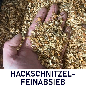 Holzhackschnitzel
Hackschnitzelfeinabsieb
Siebgut Feinabsieb